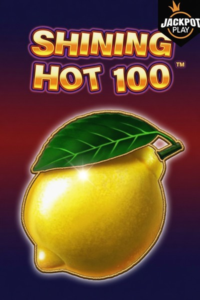 Shining Hot 100 Jackpot Play - Betwest